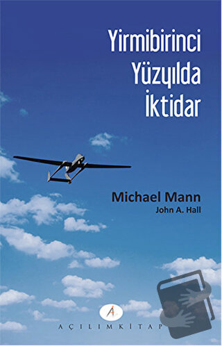 Yirmibirinci Yüzyılda İktidar - John A. Hall - Açılım Kitap - Fiyatı -