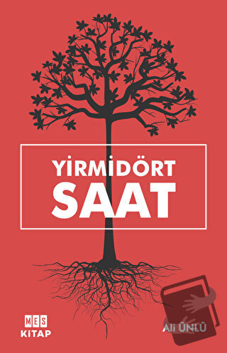 Yirmidört Saat - Ali Ünlü - Mes Kitap - Fiyatı - Yorumları - Satın Al