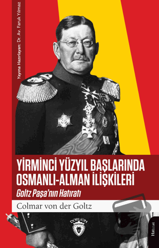 Yirminci Yüzyıl Başlarında Osmanlı - Alman İlişkileri - Colmar von der