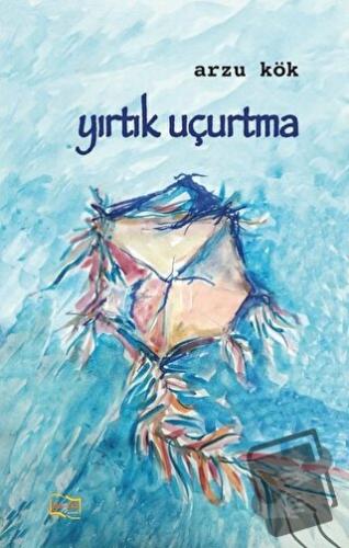 Yırtık Uçurtma - Arzu Kök - Payda Yayıncılık - Fiyatı - Yorumları - Sa