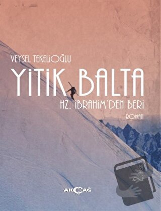 Yitik Balta - Veysel Tekelioğlu - Akçağ Yayınları - Fiyatı - Yorumları