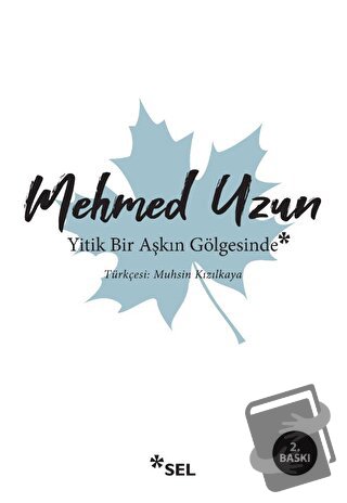 Yitik Bir Aşkın Gölgesinde - Mehmed Uzun - Sel Yayıncılık - Fiyatı - Y