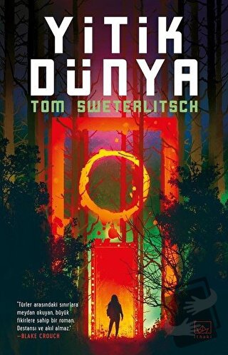 Yitik Dünya - Tom Sweterlitsch - İthaki Yayınları - Fiyatı - Yorumları