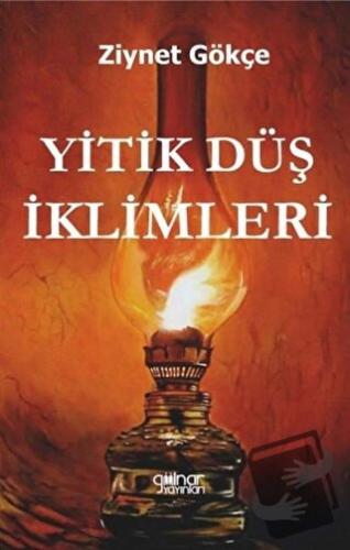 Yitik Düş İklimleri - Ziynet Gökçe - Gülnar Yayınları - Fiyatı - Yorum