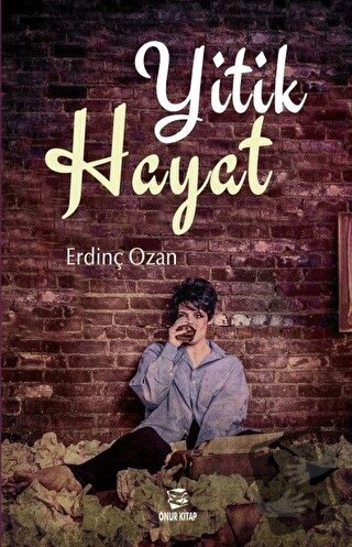 Yitik Hayat - Erdinç Ozan - Onur Kitap - Fiyatı - Yorumları - Satın Al