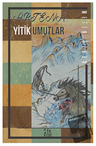 Yitik Umutlar - Metin Özkan - 40 Kitap - Fiyatı - Yorumları - Satın Al