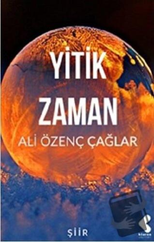 Yitik Zaman - Ali Özenç Çağlar - Klaros Yayınları - Fiyatı - Yorumları