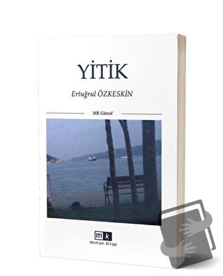 Yitik - Ertuğrul Özkeskin - Mirhan Kitap - Fiyatı - Yorumları - Satın 