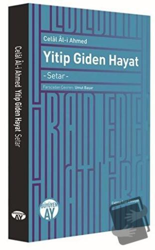 Yitip Giden Hayat - Celal Al-i Ahmed - Büyüyen Ay Yayınları - Fiyatı -