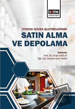 Yiyecek ve İçecek İşletmelerinde Satın Alma ve Depolama - Kolektif - E