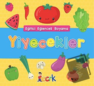 Yiyecekler - Eğitici Eğlenceli Boyama - Kolektif - Bıcırık Yayınları -