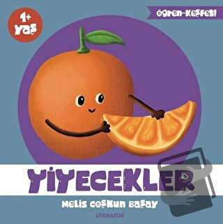 Yiyecekler - Melis Coşkun Başay - Literatür Çocuk - Fiyatı - Yorumları