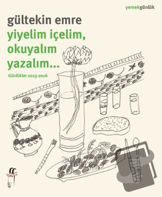 Yiyelim İçelim, Okuyalım Yazalım… - Gültekin Emre - Oğlak Yayıncılık -