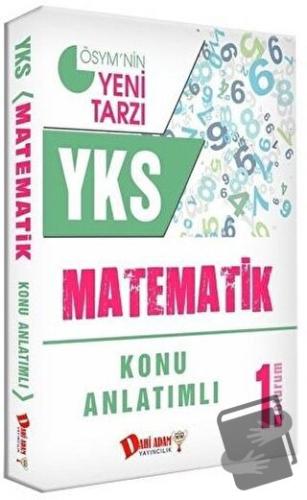 YKS 1. Oturum Matematik Konu Anlatımlı - Kolektif - Dahi Adam Yayıncıl