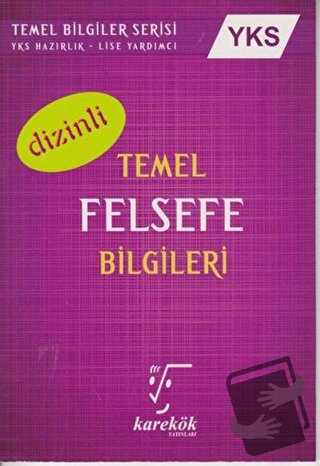 YKS Temel Felsefe Bilgileri Dizinli - Ahmet Sezgin - Karekök Yayıncılı