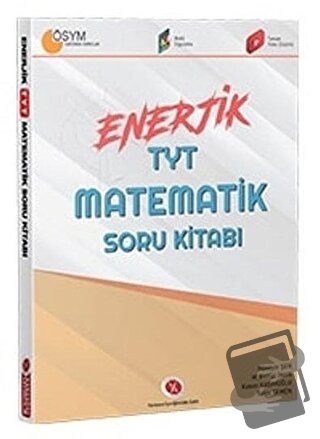 YKS TYT Matematik Enerjik Soru Kitabı - Hüseyin Şen - Karaağaç Yayıncı