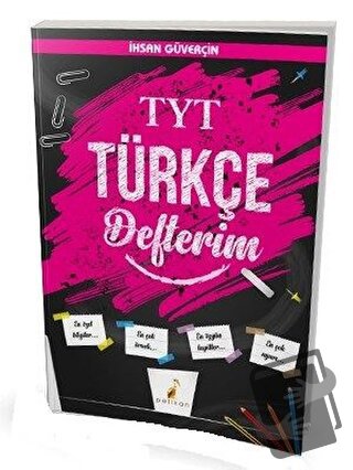 YKS TYT Türkçe Defterim - İhsan Güverçin - Pelikan Tıp Teknik Yayıncıl