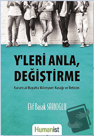 Y'leri Anla, Değiştirme - Elif Başak Sarıoğlu - Hümanist Kitap Yayıncı