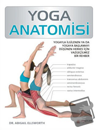 Yoga Anatomisi - Abigail Ellsworth - Akıl Çelen Kitaplar - Fiyatı - Yo