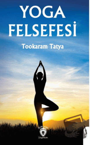 Yoga Felsefesi - Tookaram Tatya - Dorlion Yayınları - Fiyatı - Yorumla