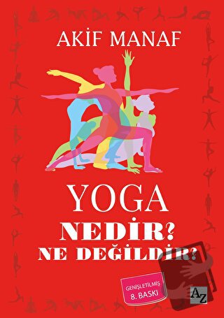 Yoga Nedir? Ne Değildir? - Akif Manaf - Az Kitap - Fiyatı - Yorumları 