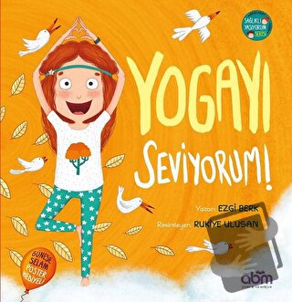 Yogayı Seviyorum! - Ezgi Berk - Abm Yayınevi - Fiyatı - Yorumları - Sa