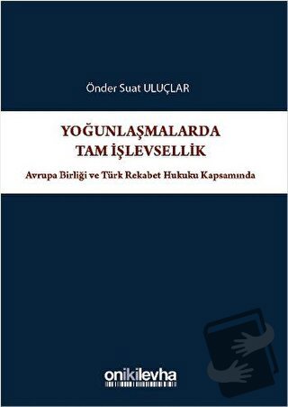 Yoğunlaşmalarda Tam İşlevsellik - Önder Suat Uluçlar - On İki Levha Ya