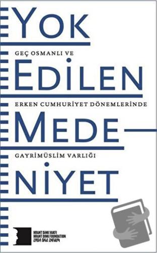 Yok Edilen Medeniyet - Kolektif - Hrant Dink Vakfı Yayınları - Fiyatı 