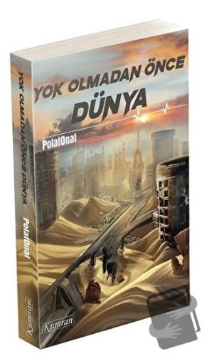 Yok Olmadan Önce Dünya - Polat Onat - Kumran Yayınları - Fiyatı - Yoru