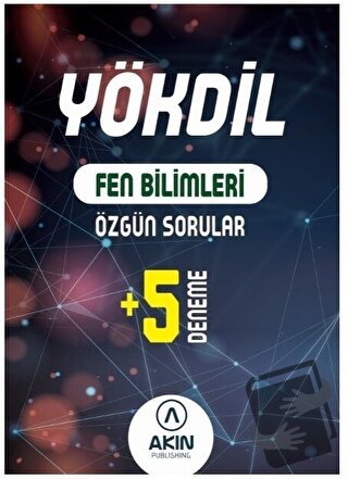 YÖKDİL Fen Bilimleri Özgün Sorular ve 5 Deneme - Kolektif - Akın Dil E