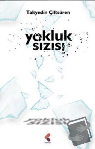 Yokluk Sızısı - Takyedin Çiftsüren - Klaros Yayınları - Fiyatı - Yorum