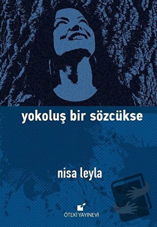 Yokoluş Bir Sözcükse (Ciltli) - Nisa Leyla - Öteki Yayınevi - Fiyatı -