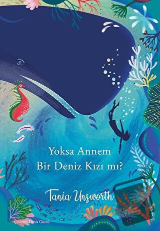 Yoksa Annem Bir Deniz Kızı mı? - Tania Unsworth - Sola Kidz - Fiyatı -