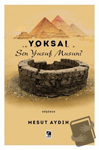 Yoksa! Sen Yusuf Musun? - Mesut Aydın - Çıra Yayınları - Fiyatı - Yoru