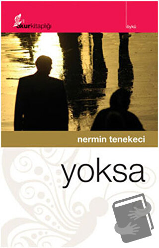 Yoksa - Nermin Tenekeci - Okur Kitaplığı - Fiyatı - Yorumları - Satın 