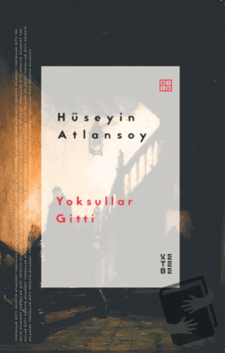 Yoksullar Gitti - Hüseyin Atlansoy - Ketebe Yayınları - Fiyatı - Yorum