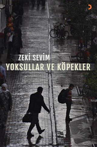 Yoksullar ve Köpekler - Zeki Sevim - Cinius Yayınları - Fiyatı - Yorum