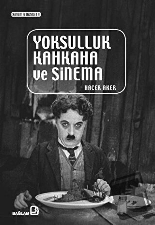 Yoksulluk Kahkaha ve Sinema - Hacer Aker - Bağlam Yayınları - Fiyatı -