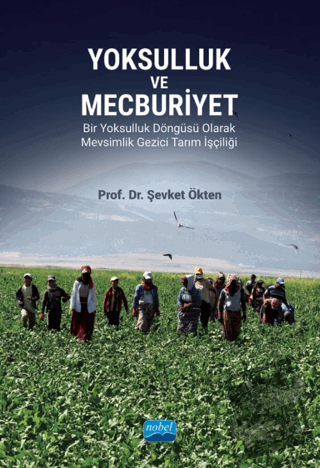 Yoksulluk ve Mecburiyet - Şevket Ökten - Nobel Akademik Yayıncılık - F