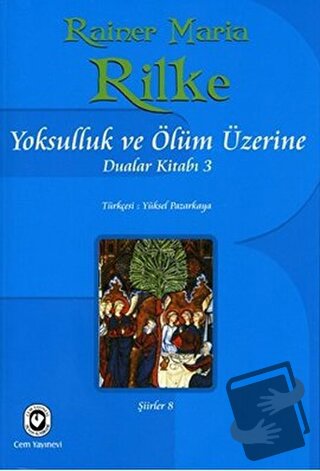 Yoksulluk ve Ölüm Üzerine Dualar Kitabı 3 - Rainer Maria Rilke - Cem Y