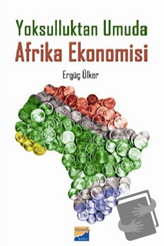 Yoksulluktan Umuda Afrika Ekonomisi - Ergüç Ülker - Siyasal Kitabevi -