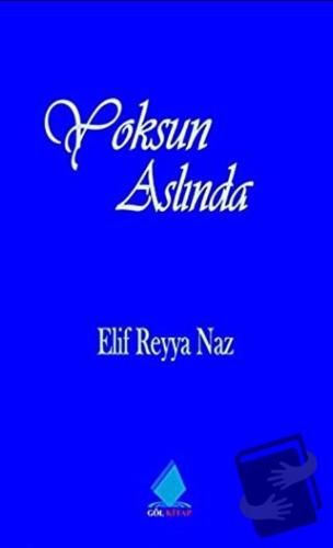 Yoksun Aslında - Elif Reyya Naz - Göl Yayıncılık - Fiyatı - Yorumları 