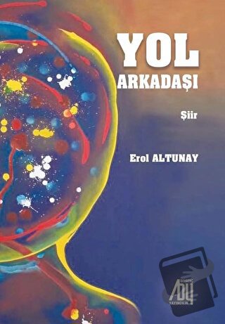 Yol Arkadaşı - Erol Altunay - Baygenç Yayıncılık - Fiyatı - Yorumları 