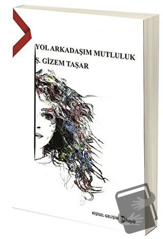 Yol Arkadaşım Mutluluk - Ş. Gizem Taşar - Hayal Yayınları - Fiyatı - Y