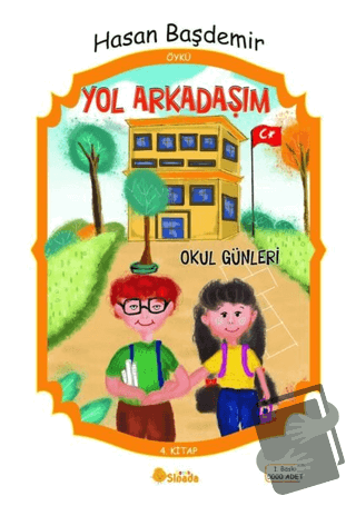 Yol Arkadaşım - Okul Günleri - Hasan Başdemir - Sinada Kitap - Fiyatı 