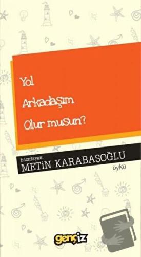 Yol Arkadaşım Olur musun? - Metin Karabaşoğlu - İz Yayıncılık - Fiyatı