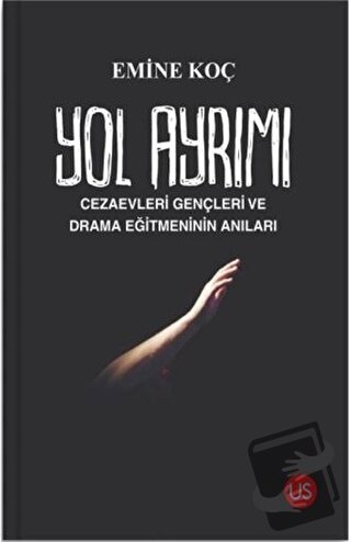 Yol Ayrımı - Emine Koç - US Yayınları - Fiyatı - Yorumları - Satın Al