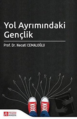 Yol Ayrımındaki Gençlik - Necati Cemaloğlu - Pegem Akademi Yayıncılık 