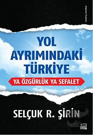 Yol Ayrımındaki Türkiye - Selçuk R. Şirin - Doğan Kitap - Fiyatı - Yor