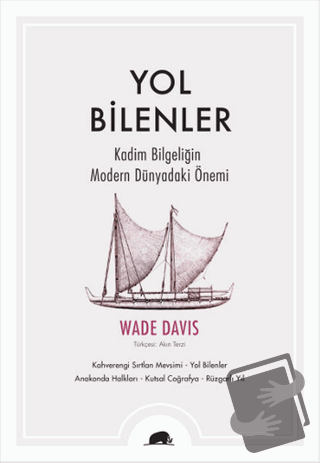 Yol Bilenler - Wade Davis - Kolektif Kitap - Fiyatı - Yorumları - Satı